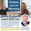Ankündigung: Gratis Live Web-Vortrag. Deine Zukunft stellt sich vor.[Genaue Einladung und Anmeldemöglichkeit folgt noch]